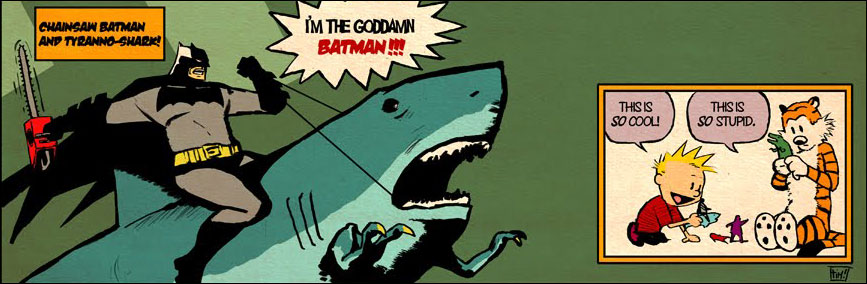 Batman with a chainsaw on Tyrannoshark _ calvinandhobbes.jpg