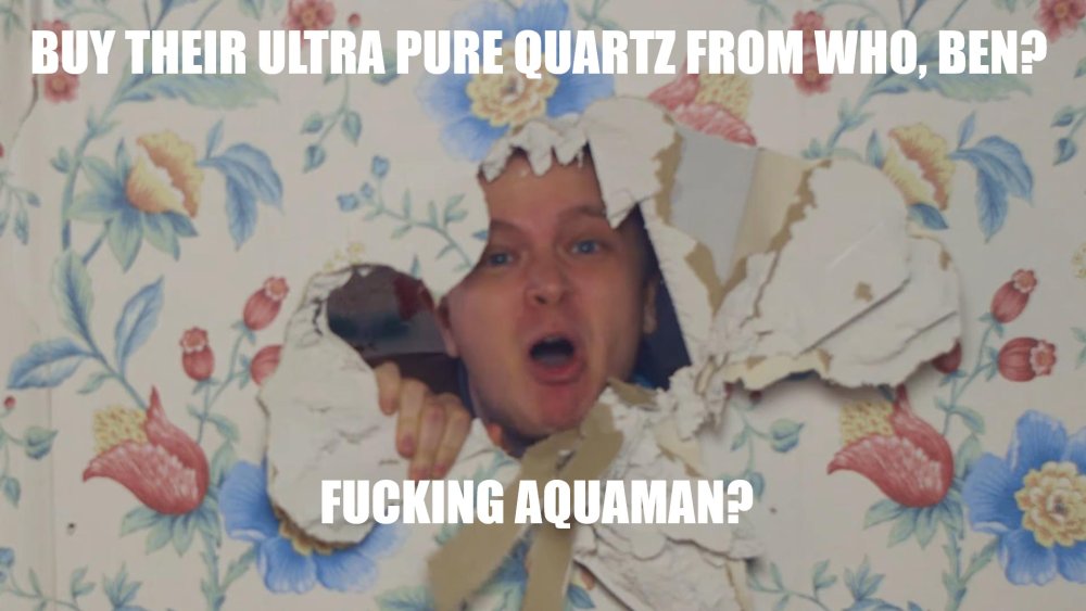 Buy their ultra pure quartz from who Ben _ HBomberguy.jpg