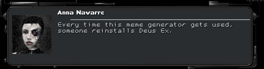 deusex-Every time this meme generator gets used someone reinstalls Deus.png