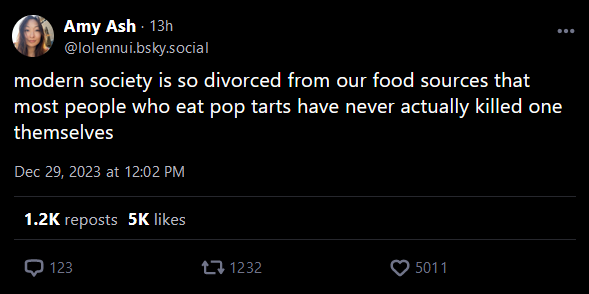 Divorced from our Food Sources most people have never killed their own Pop Tart.png
