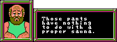 faxanadu-Those pants have nothing to do with a proper sauna..png