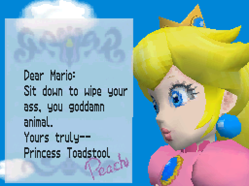 mario64ds-Dear Mario Sit down to wipe your ass you goddamn animal. Yours.png