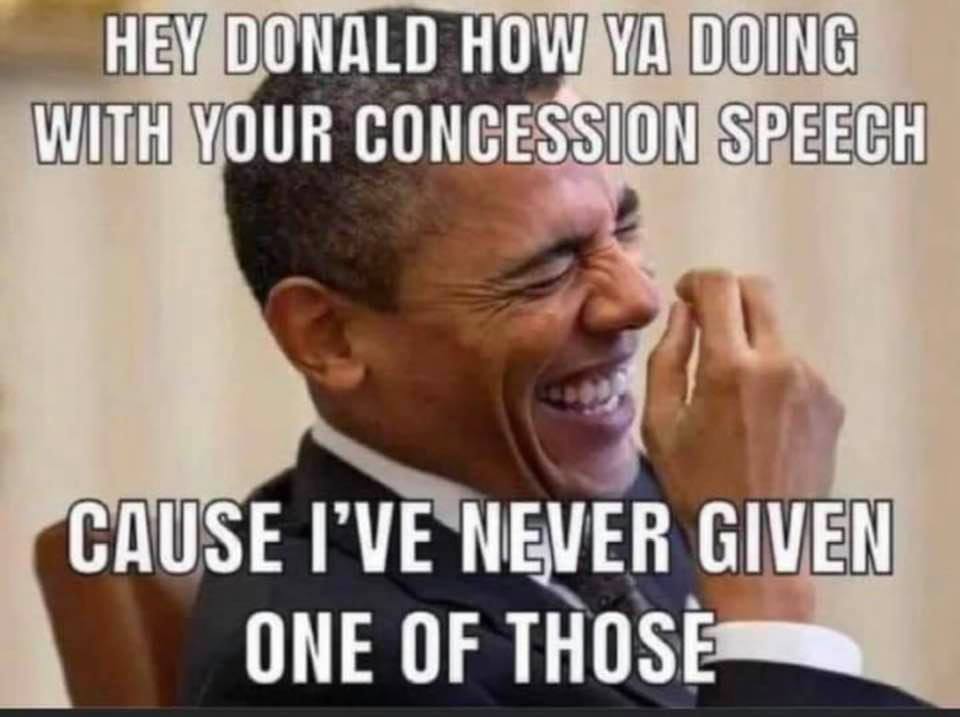 Obama has never given a concession speech.jpg