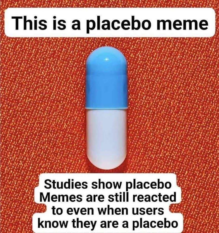 Placebo Meme.png
