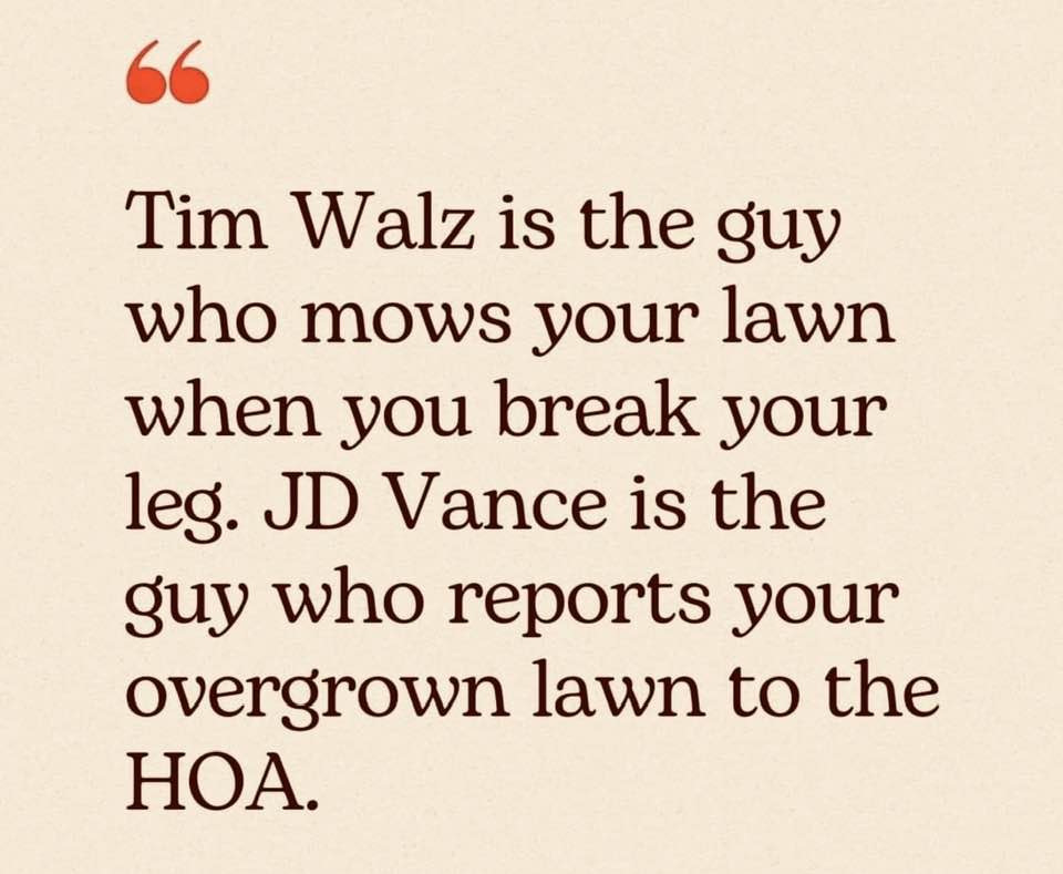 Tim Walz mows your lawn _ JD Vance is a tattletale.jpg