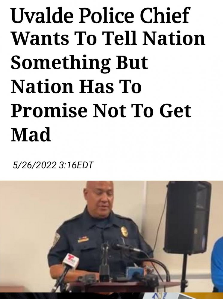 Uvalde Police Chief wants Nation to not get mad.jpg