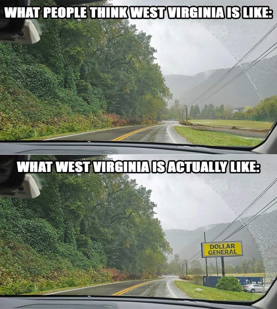 West Virginia is actually like.jpeg