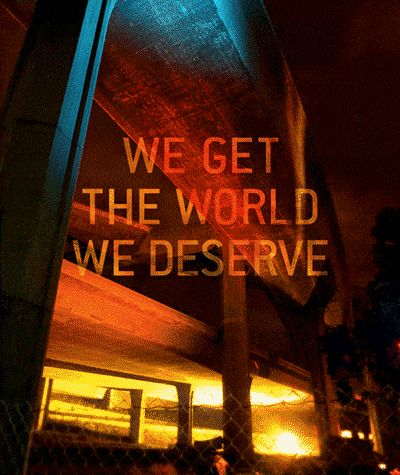 world we deserve.gif