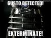 Gusto-detected-Exterminate.jpg